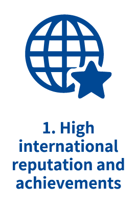 1. High international reputation and achievements